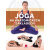 Jóga na anatomických základech - Paidotribo