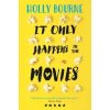 It Only Happens in the Movies Bourne Holly