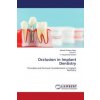 Occlusion in Implant Dentistry (Surya R.,V. Vidyashree Nandini)(Brožovaná)