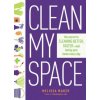 Clean My Space: The Secret To Cleaning Better, Faster - And Loving Your Home Every Day (Melissa Maker)(Pevná)