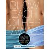 Blow Each Other Away (Jaiya)(Brožovaná)