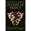 Bolo raz jedno zlomené srdce - Garber Stephanie