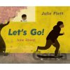 Let's Go - Julie Flett