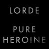 LORDE: Pure Heroine (LP) - Lorde