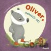 Oliver, nezlosti sa! - Constanze von Kitzing