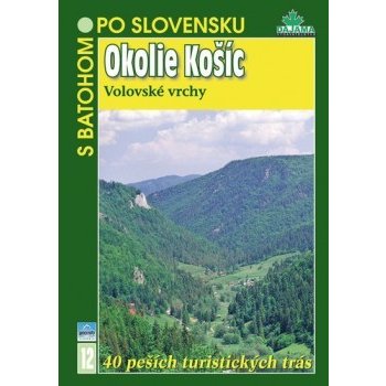 Okolie Košíc - S batohem po Slovensku 12 Tibor Kollár