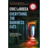 Everything the Darkness Eats, LaRocca Eric, 2024