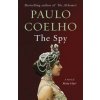 The Spy: A Novel of Mata Hari (Paulo Coelho)(Brožovaná)