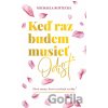 Keď raz budem musieť odísť - Michaela Roštecká