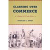 Clashing Over Commerce (Douglas A. Irwin)()