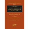 Nariadenie o ochrane fyzických osôb pri spracúvaní osobných údajov-GDPR 1. zväzok - Hudecová Irena, Cyprichová Anna, Makatura Ivan