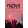 Dezinformace a hate speech (Monika Hanych, Jakub Kalenský, Tomáš Koblížek)