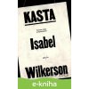 E-kniha Kasta - Isabel Wilkerson