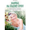 Manuál na šťastný život Šárka Vávrová 2020 (E-kniha)