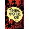 Thrilling Adventure Hour: Martian Manhunt (Ben Acker,Ben Blacker,J Bone)(Brožovaná)