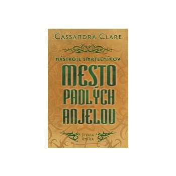 Mesto padlých anjelov - Nástroje smrteľníkov - štvrtá kniha - Cassandra Clare