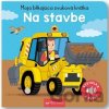 Moja blikajúca zvuková knižka: Na stavbe - Svojtka&Co.