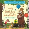 Happy Birthday, Gruffalo! - Julia Donaldson