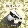 Rok v lese: Jazvec - Emilia Dziubaková, Katarzyna Piętka