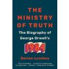 The Ministry of Truth: The Biography of George Orwell's 1984 (Lynskey,Dorian)(Brožovaná)