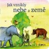 Jak vzniklo nebe a země - autor neuvedený