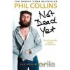 Not Dead Yet - Phil Collins