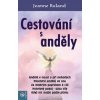 Cestování s anděly - Jeanne Ruland
