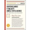 Supervelmoci v oblasti umělé inteligence - Kai-Fu Lee