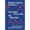 Modernizácia kritikou - Magdalena Bystrzak, Vladimír Barborík