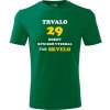 Zelené tričko trvalo 29 rokov - vtipné tričko k 29 narodeninám XXL