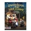 Zahrádka pod hvězdami - Braunová Petra Otevřel Martin