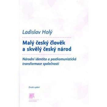 Malý český člověk a skvělý český národ - Ladislav Holý