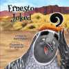 Ernesto Joked: A Story About Humor, Courage, and . . . Se?or Coyoté! (Kim Sponaugle)(Brožovaná)