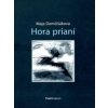 Hora prianí - Maja Demčišáková