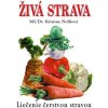 Živá strava - Liečenie čerstvou stravou - Nolfi Kristine