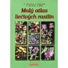 KNIHA Malý atlas liečivých rastlín (Ľ. Thurzová, J. Kresánek)