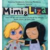 Mimi a Líza - Alexandra Salmela, Katarína Kerekesová