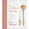 The Cook's Book: Recipes for Keeps & Essential Techniques to Master Everyday Cooking