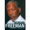 Morgan Freeman: A Biography