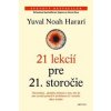 21 lekcií pre 21. storočie - Harari Noah Yuval