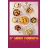 30 minut v kuchyni - Levně, rychle a s chutí aneb více než 80 receptů, které šetří peníze i čas - Kolektív