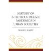 History of Infectious Disease Pandemics in Urban Societies (Hardt Mark D.)