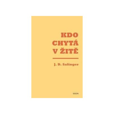 Kdo chytá v žitě - Jerome David Salinger