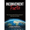 Inconvenient Facts: The Science That Al Gore Doesn't Want You to Know