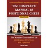The Complete Manual of Positional Chess: The Russian Chess School 2.0 - Middlegame Structures and Dynamics Sakaev Konstantin Paperback