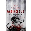 Mengele - Anděl smrti z Osvětimi - Max Czornyj