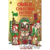 Charlie and the Christmas Factory - Roald Dahl