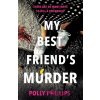 My Best Friend's Murder - Polly Phillips