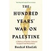 The Hundred Years War on Palestine