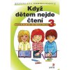 Když dětem nejde čtení 3 3.v. - Stanislava Emmerlingová